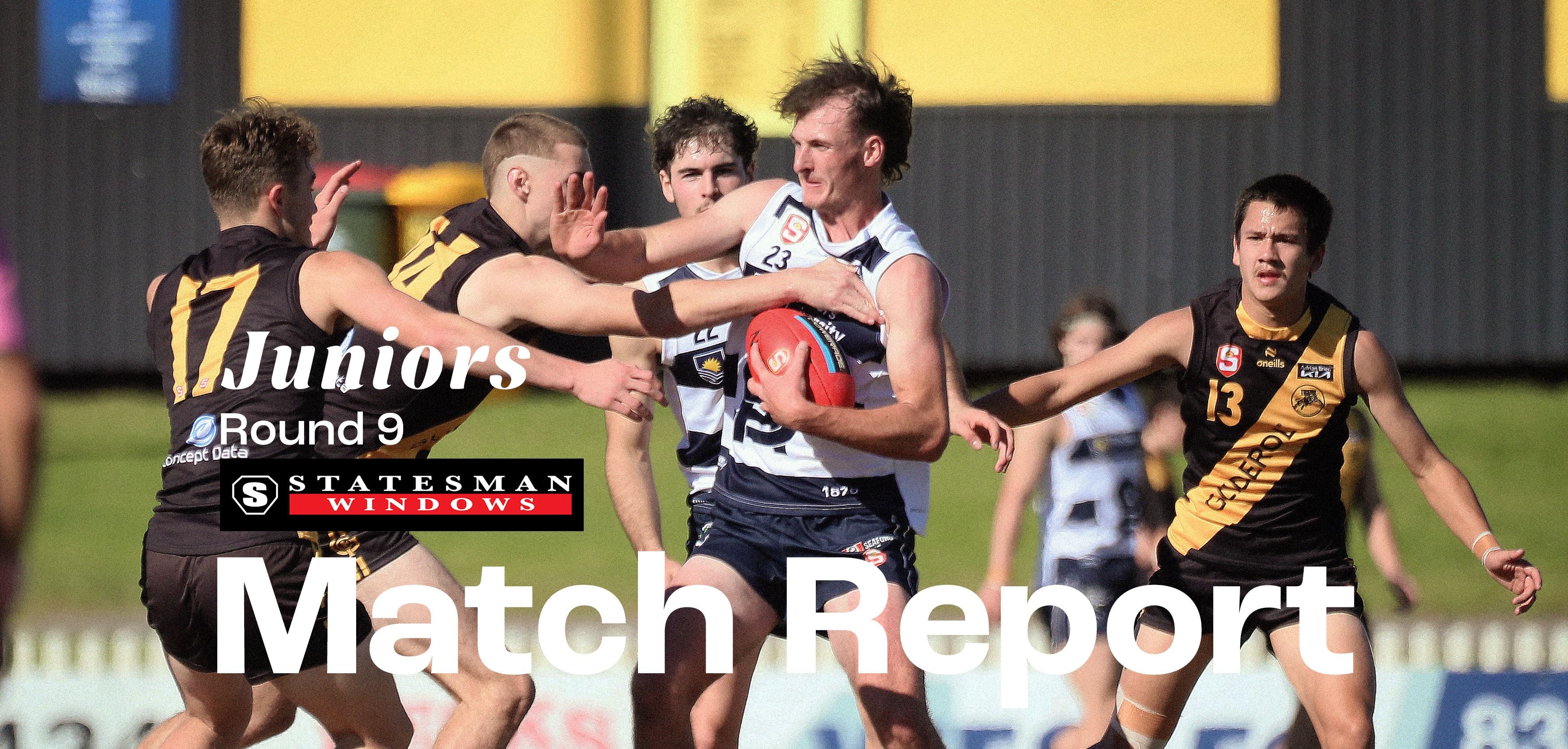 Statesman Windows Match Report: Juniors Round 9 v Glenelg Statesman Windows Match Report: Juniors Round 9 v Glenelg
